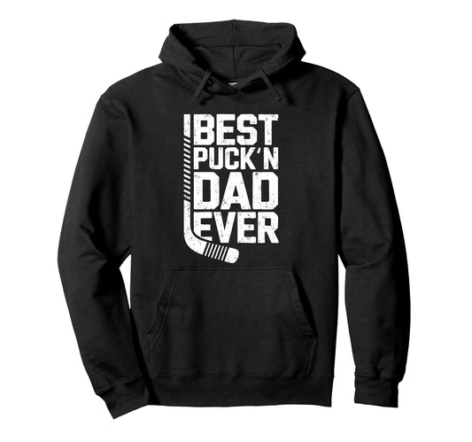 Best Puckn Dad Ever Funny Hockey Dad Hoodie - Minimalist Print Men Women - T-Shirt, Sweatshirt, Hoodie
