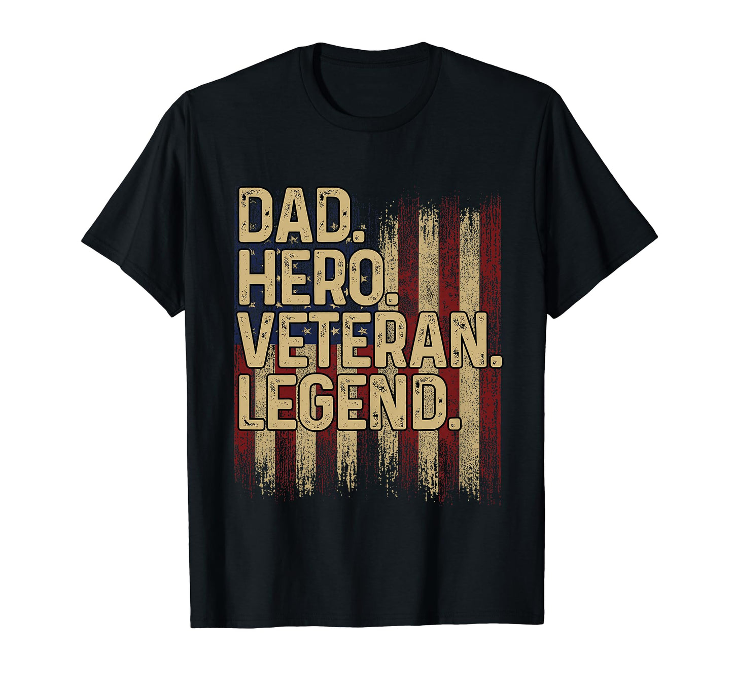 Dad Hero Veteran Myth Legend T-Shirt - Casual Everyday Wear for Adults - T-Shirt, Sweatshirt, Hoodie