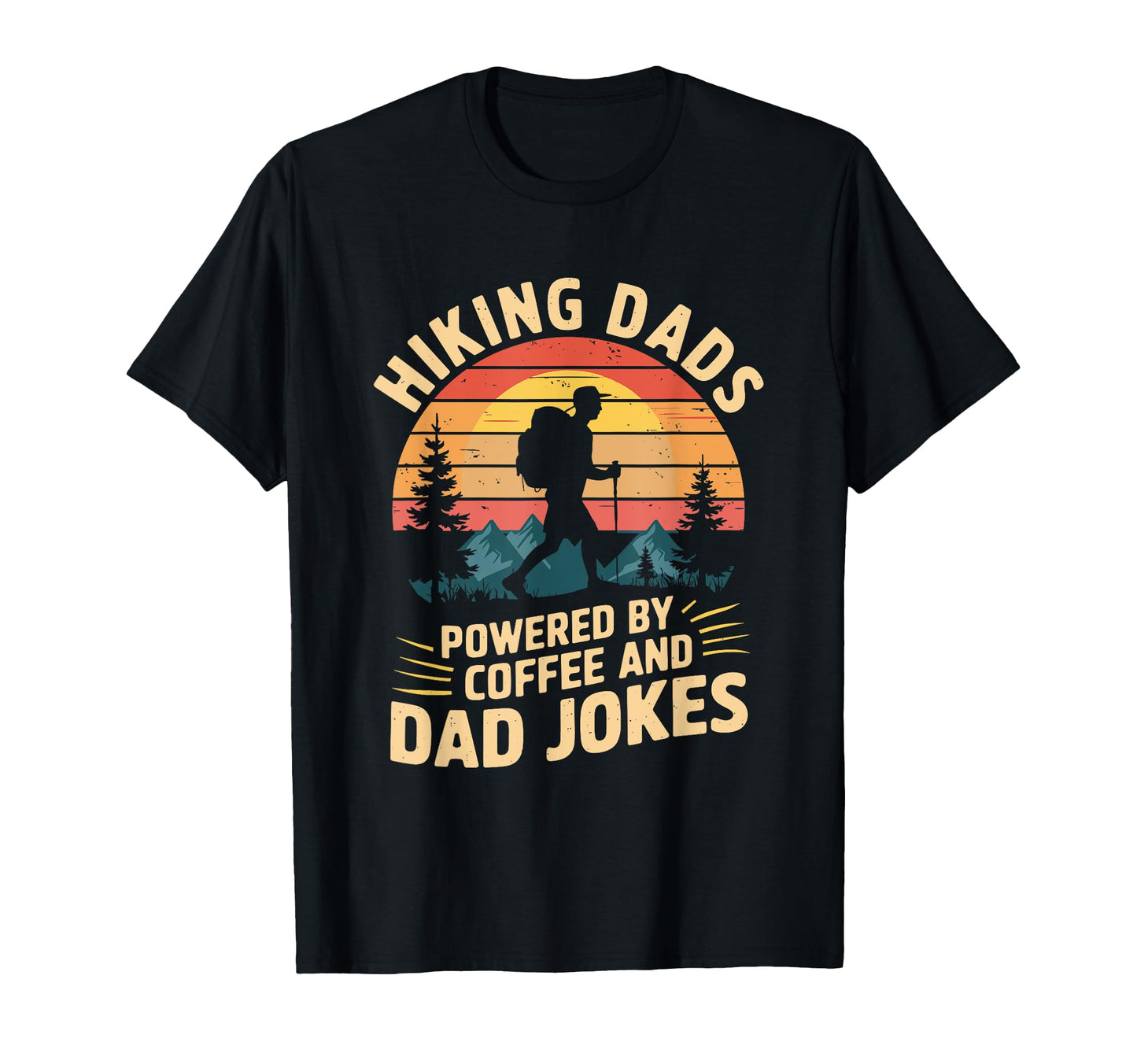 Hiking Dads Powered Coffee Trekking T-Shirt - Trendy Graphic for Adults - T-Shirt, Sweatshirt, Hoodie