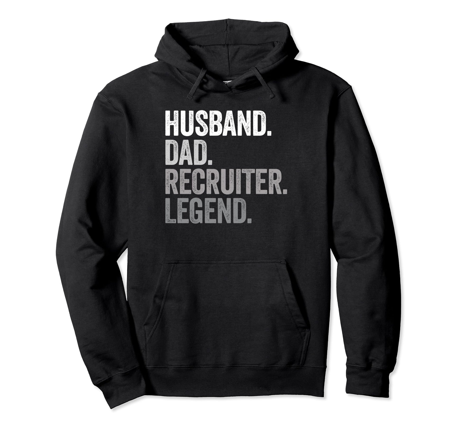Husband Dad Recruiter Funny Recruitment Hoodie - Trendy Graphic for Adults - T-Shirt, Sweatshirt, Hoodie