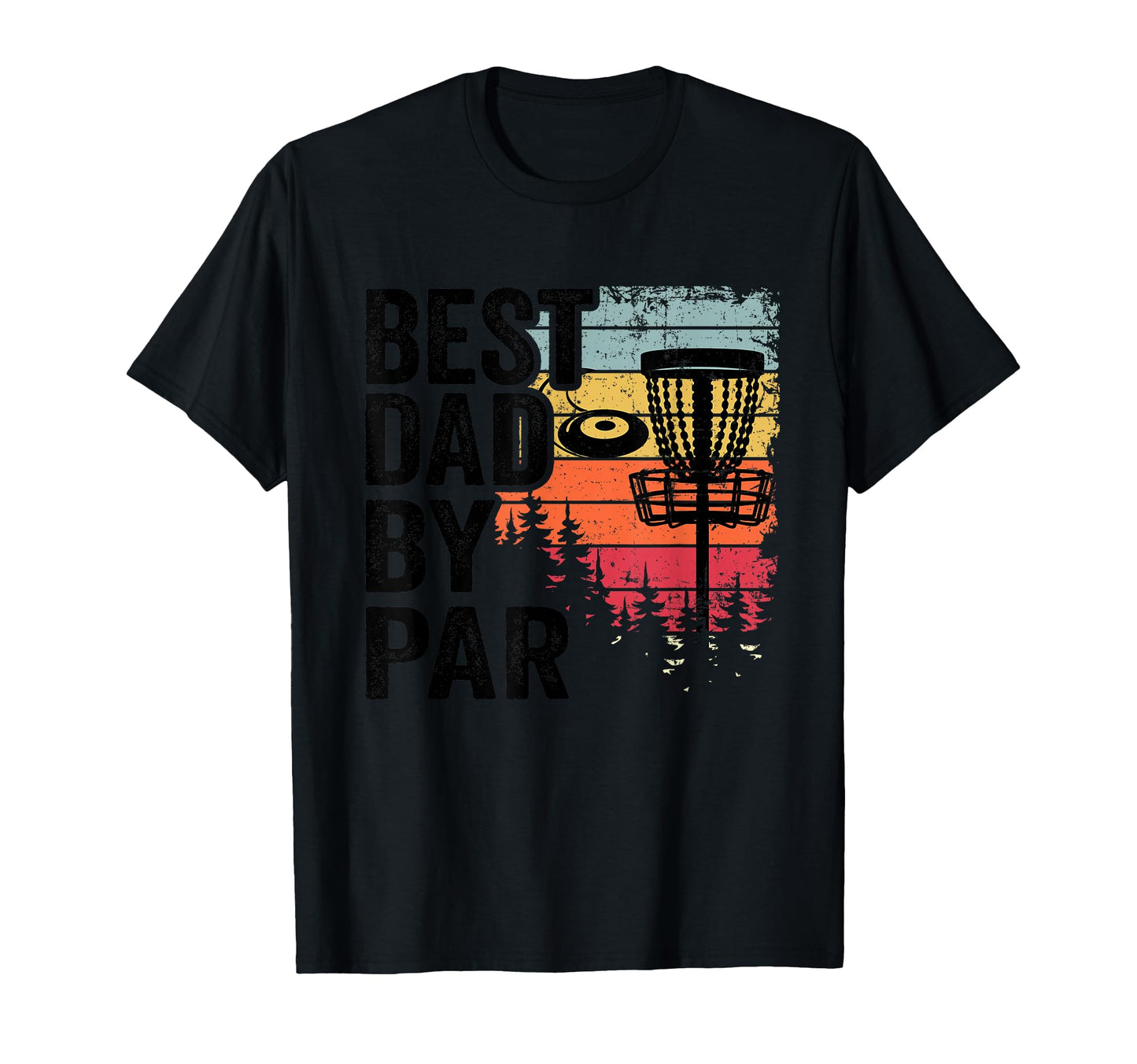 Funny Disc Golf Basket Daddy Best T-Shirt - Casual Everyday Wear Men Women - T-Shirt, Sweatshirt, Hoodie