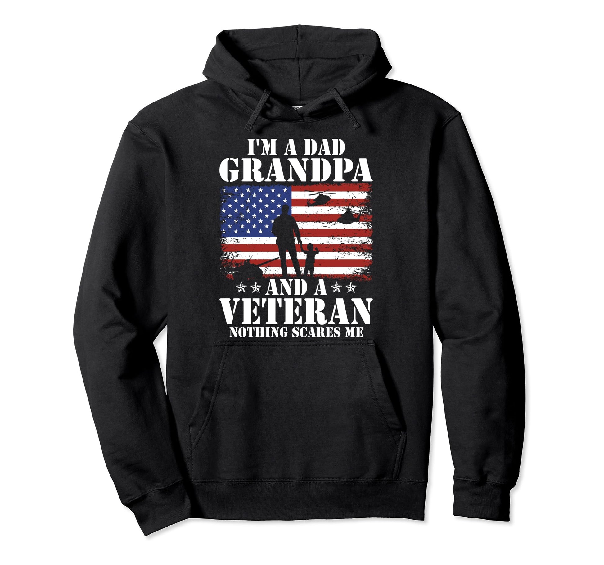 Im Dad Grandpa And Veteran Veterans Hoodie - Custom Art Print Men Women - T-Shirt, Sweatshirt, Hoodie