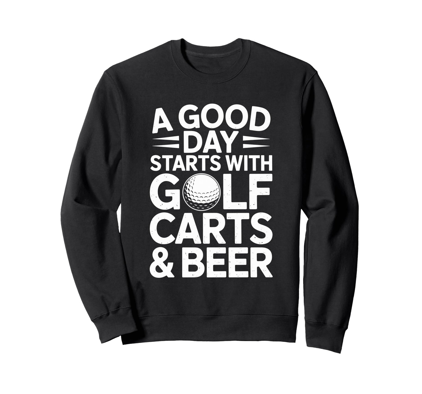 Good Day Starts Golf Carts And Sweatshirt - Custom Art Print Men Women - T-Shirt, Sweatshirt, Hoodie