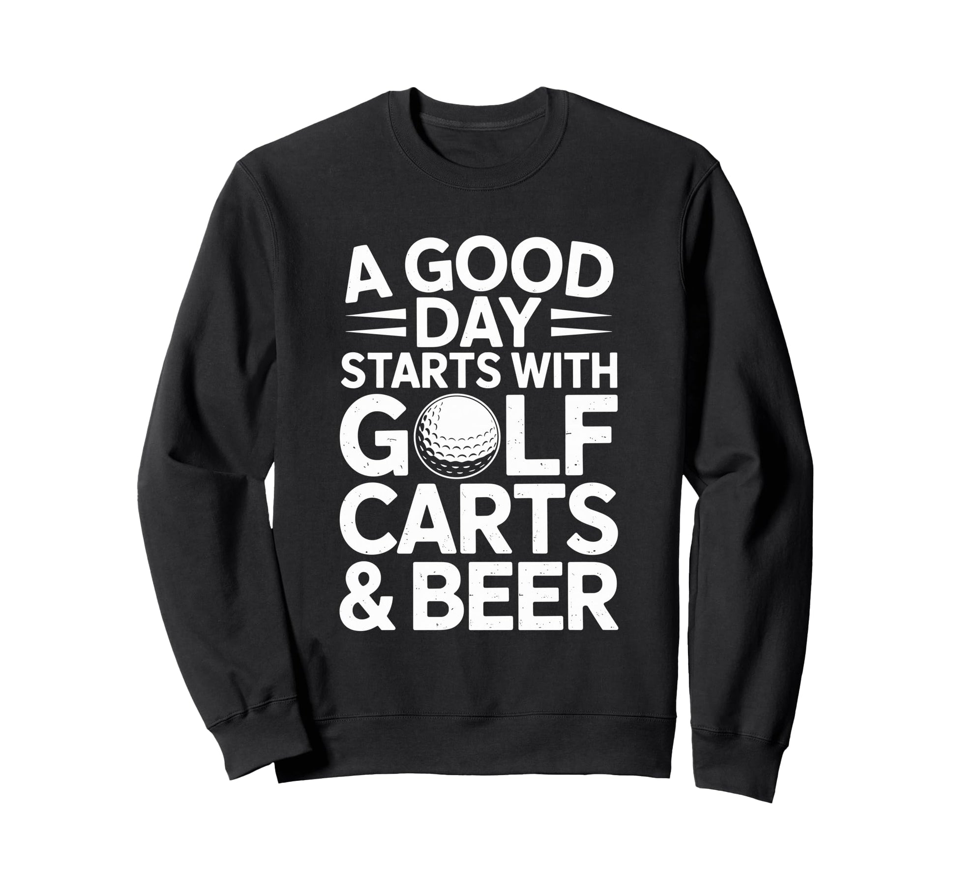 Good Day Starts Golf Carts And Sweatshirt - Custom Art Print Men Women - T-Shirt, Sweatshirt, Hoodie