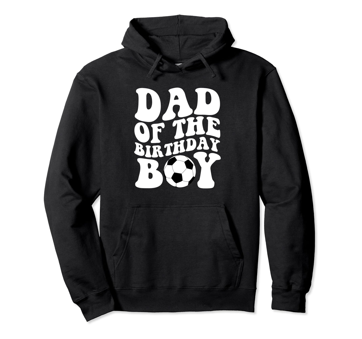 Dad Birthday Soccer Lover Hoodie - Aesthetic Graphic Men Women - T-Shirt, Sweatshirt, Hoodie