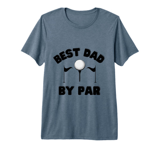 Best Dad Par Golf Dad Usa Designed Tri T-Shirt - Minimalist Print Unisex - T-Shirt, Sweatshirt, Hoodie