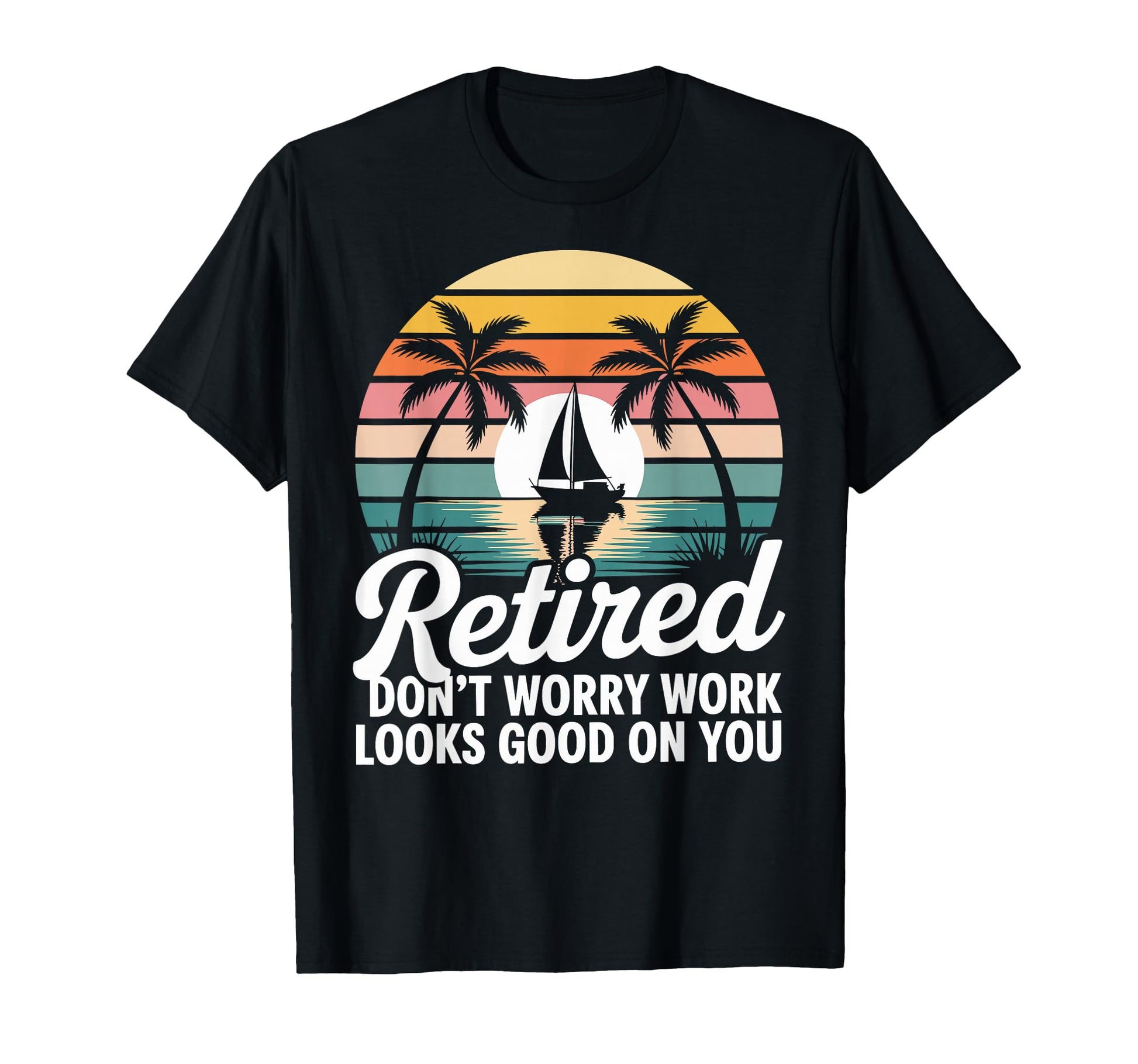 Funny Retirement Camping T-Shirt - Casual Everyday Wear Unisex - T-Shirt, Sweatshirt, Hoodie