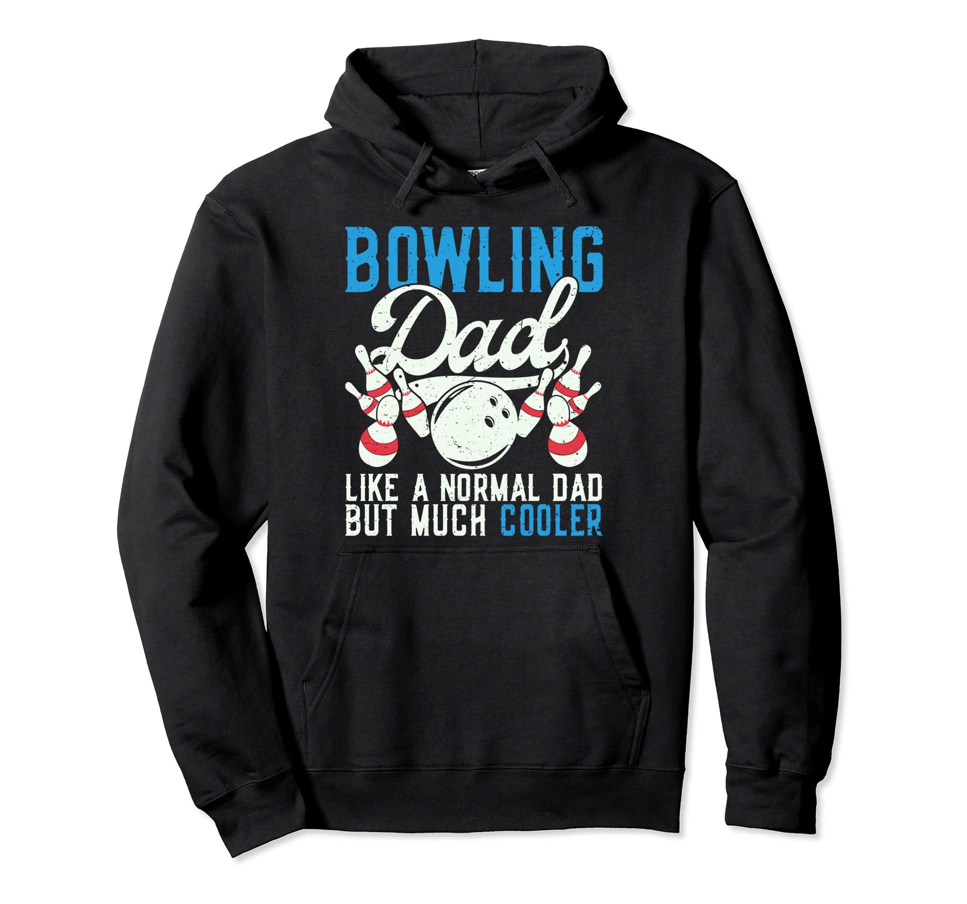 Bowling Dad Like Normal Dad But Much Hoodie - Minimalist Print Unisex - T-Shirt, Sweatshirt, Hoodie