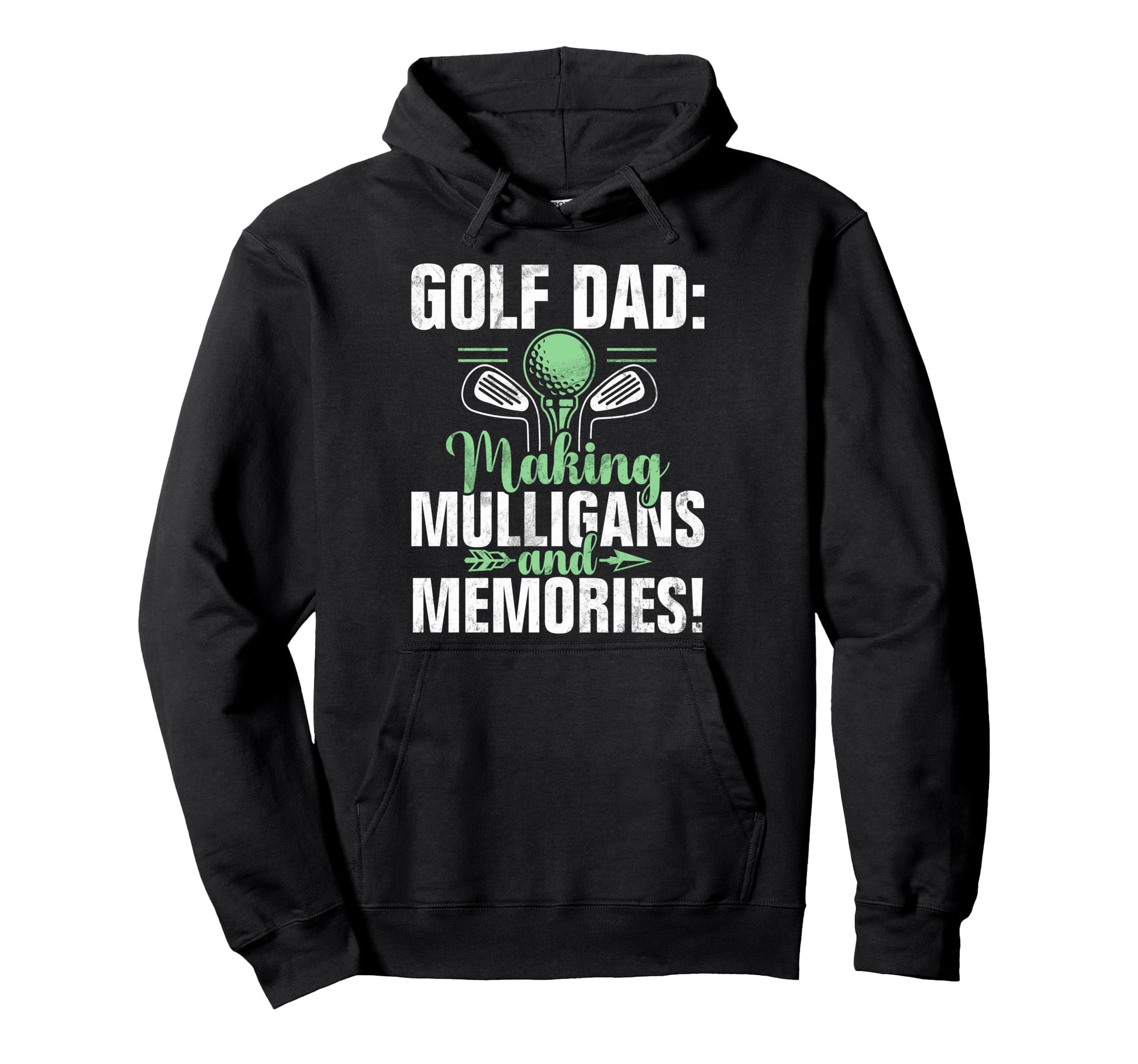 Making Mulligans And Memories Golf Dad Hoodie - Graphic Print Men Women - T-Shirt, Sweatshirt, Hoodie