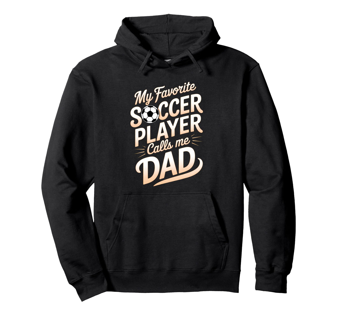Soccer Player Dad Funny Soccer Hoodie - Custom Art Print Unisex - T-Shirt, Sweatshirt, Hoodie