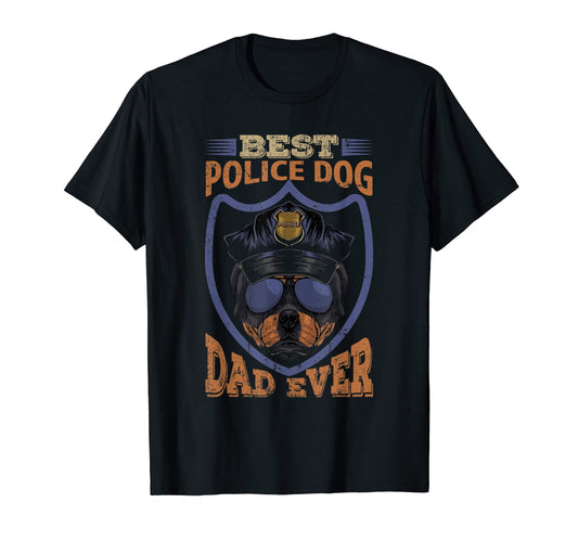 Best Police Dog Dad Ever American T-Shirt - Fun Novelty Design for Adults - T-Shirt, Sweatshirt, Hoodie