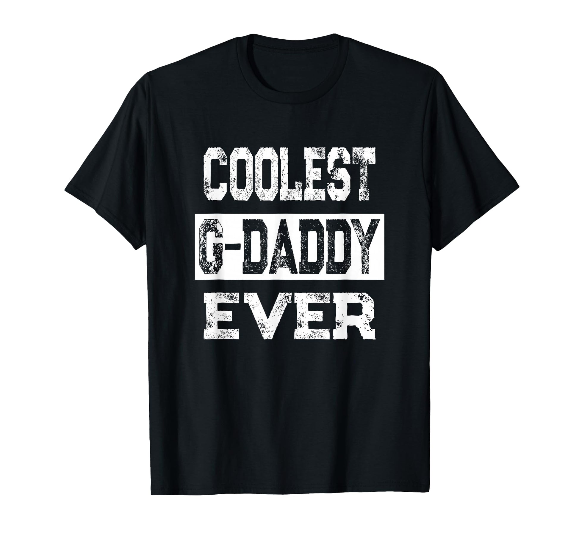 Coolest G Daddy Ever Grandpa T-Shirt - Streetwear Style for Adults - T-Shirt, Sweatshirt, Hoodie