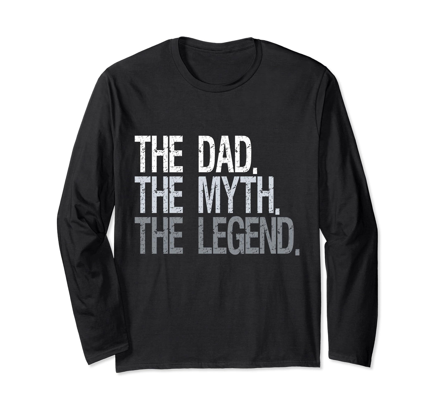 Dad Myth Legend Fathers Day Father Sweatshirt - Minimalist Print Men Women - T-Shirt, Sweatshirt, Hoodie