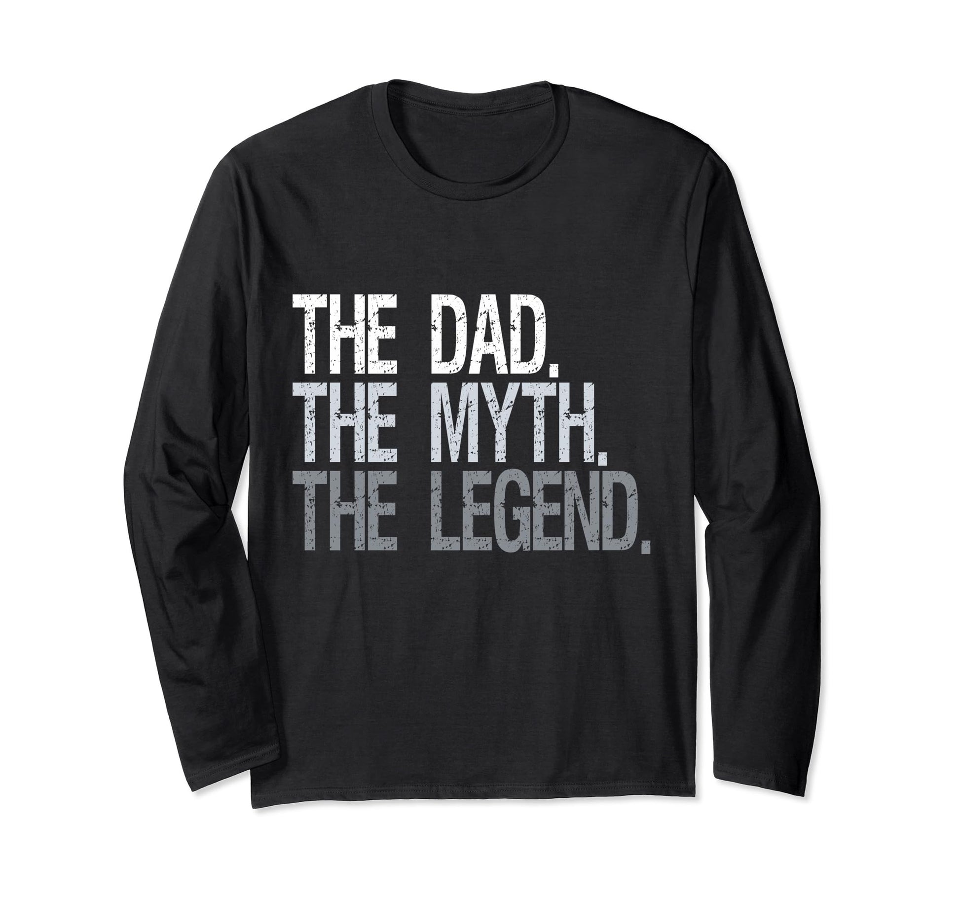 Dad Myth Legend Fathers Day Father Sweatshirt - Minimalist Print Men Women - T-Shirt, Sweatshirt, Hoodie