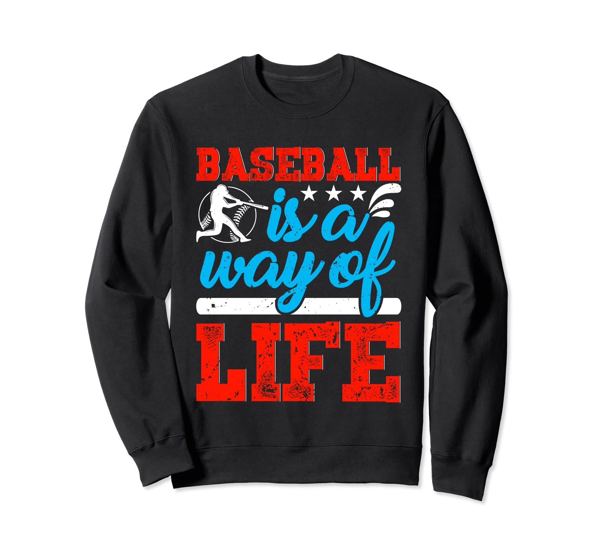 Baseball Is Way Life Baseball Player Sweatshirt - Aesthetic Graphic Unisex - T-Shirt, Sweatshirt, Hoodie