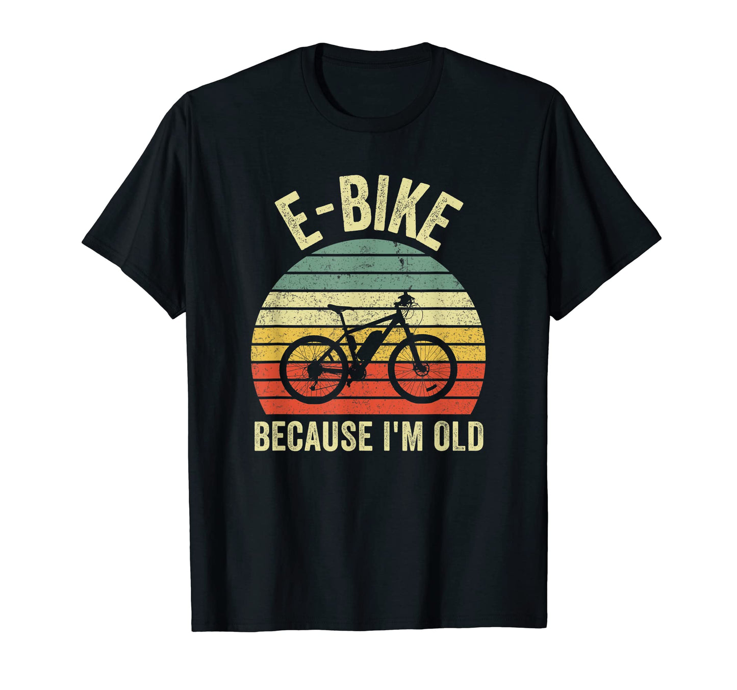 E Bike Because Im Old Grandpa Biking T-Shirt - Streetwear Style for Adults - T-Shirt, Sweatshirt, Hoodie