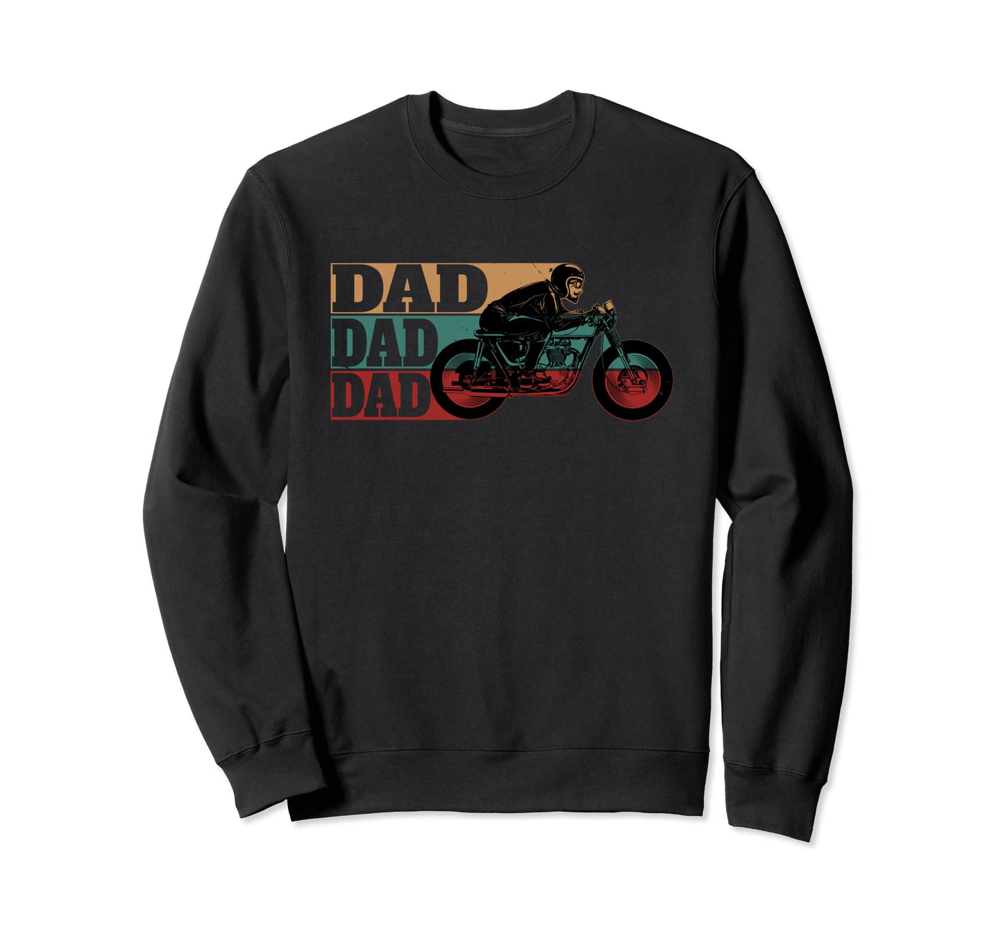Dad Fathers Day Rides Motorcycles Sweatshirt - Fun Novelty Design Unisex - T-Shirt, Sweatshirt, Hoodie