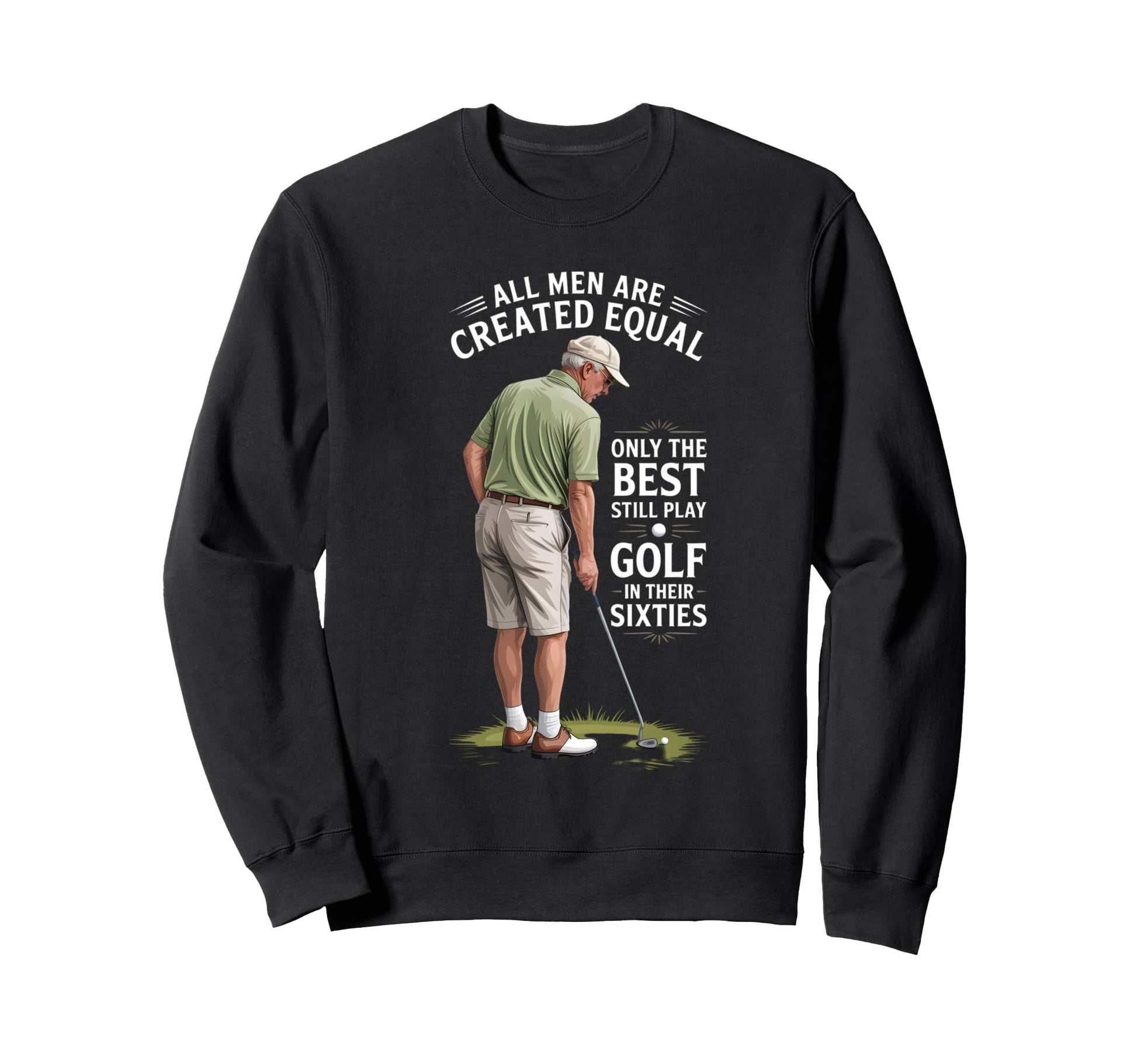 Best Still Play Golf Sixties Golfer Sweatshirt - Minimalist Print Unisex - T-Shirt, Sweatshirt, Hoodie