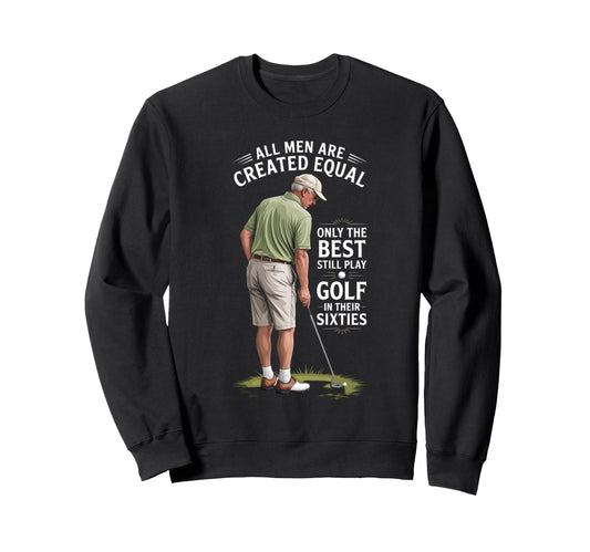 Best Still Play Golf Sixties Golfer Sweatshirt - Minimalist Print Unisex - T-Shirt, Sweatshirt, Hoodie