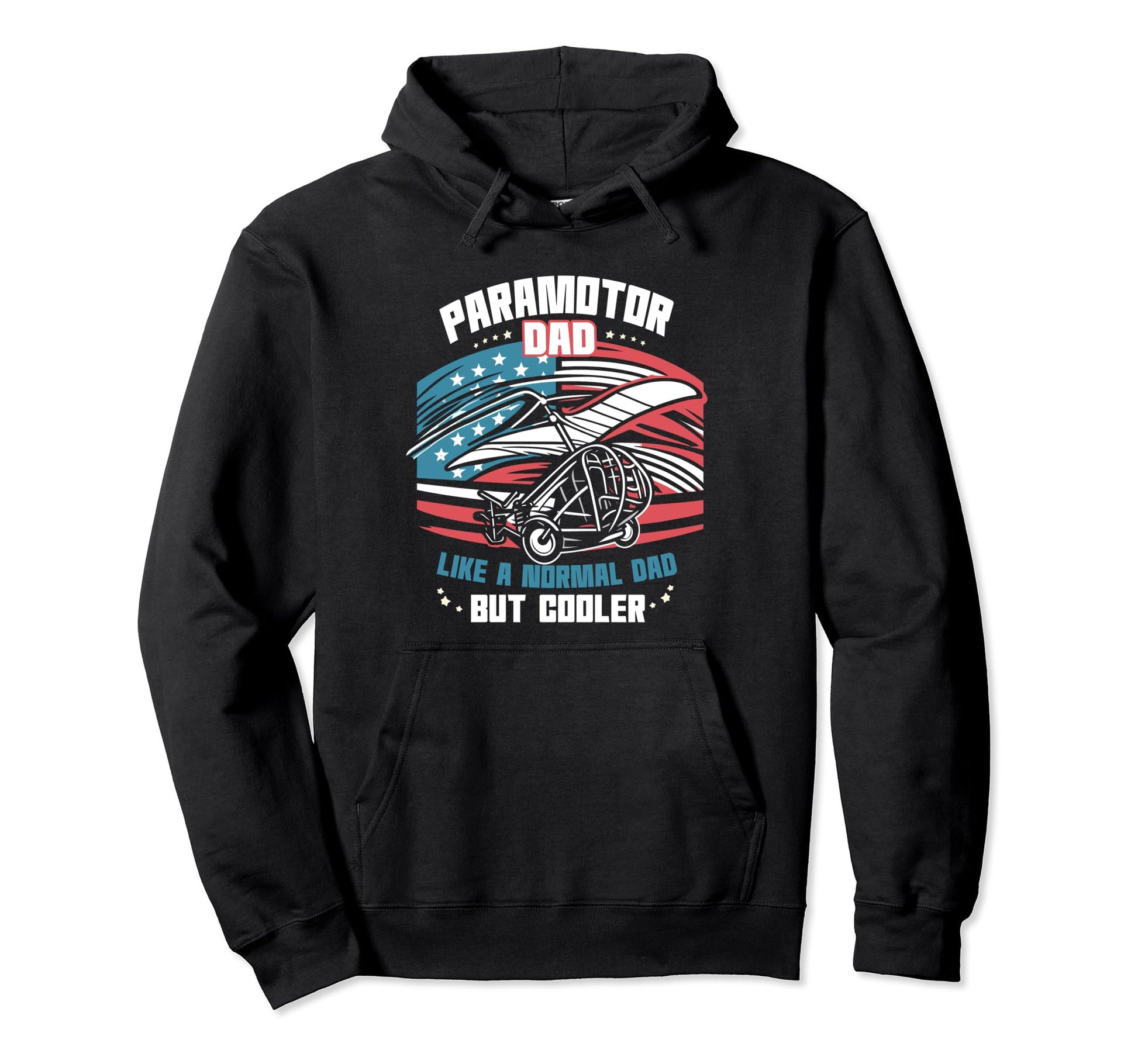 Paramotor Dad Like Normal Dad But Cooler Hoodie - Unique Graphic Unisex - T-Shirt, Sweatshirt, Hoodie