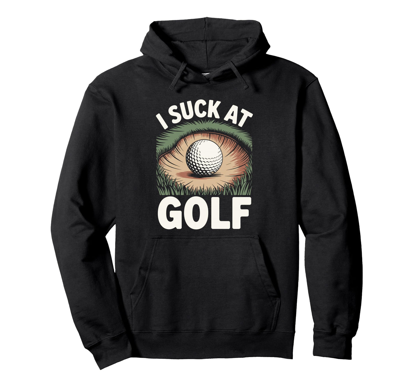 I Suck Golf Loser Golfing Dad Funny Hoodie - Minimalist Print for Adults - T-Shirt, Sweatshirt, Hoodie