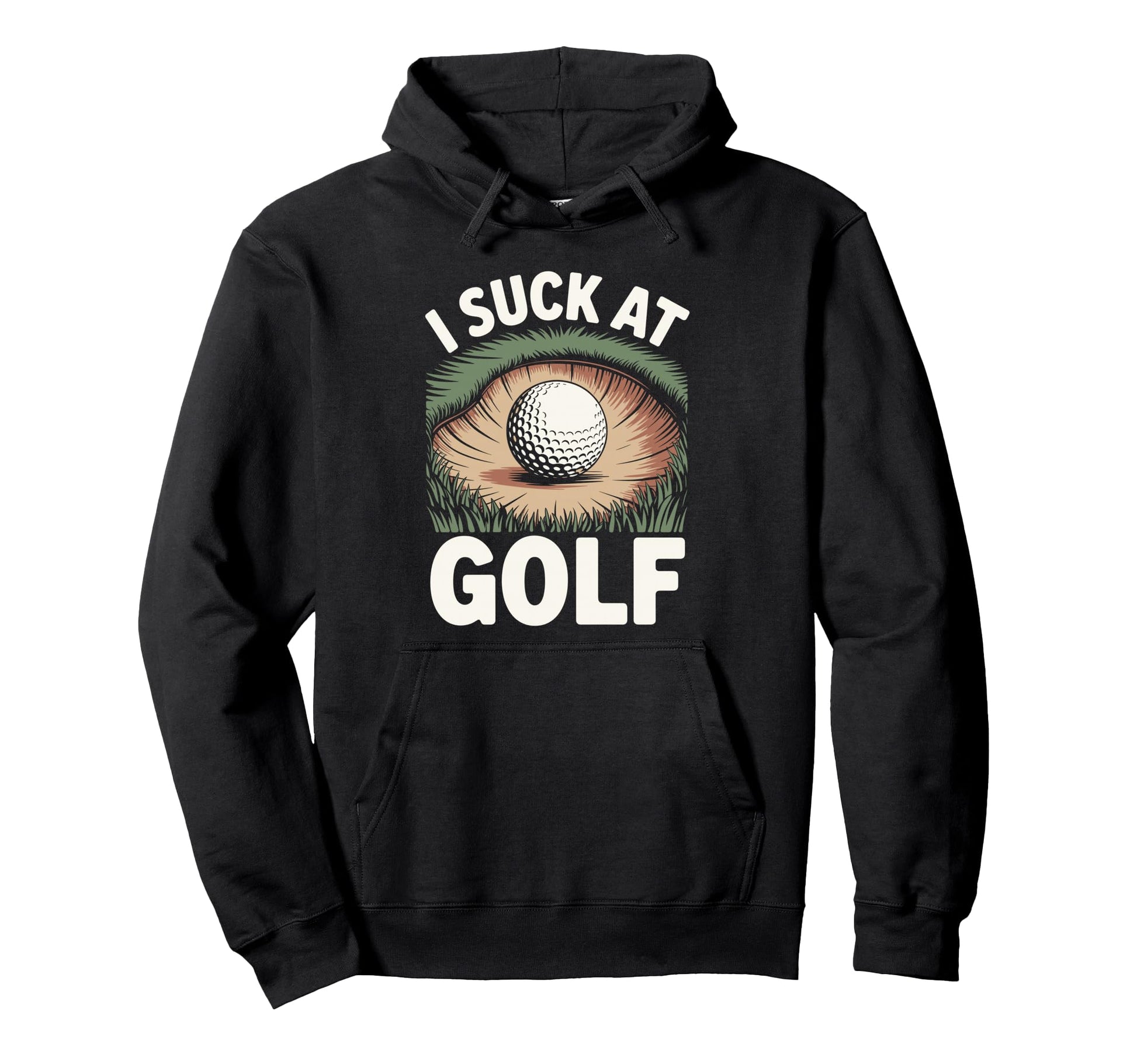 I Suck Golf Loser Golfing Dad Funny Hoodie - Minimalist Print for Adults - T-Shirt, Sweatshirt, Hoodie