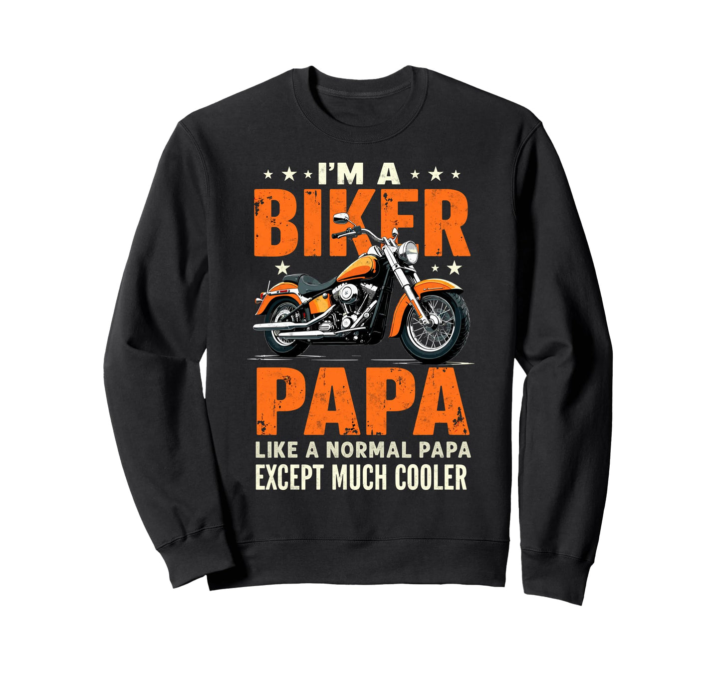 Im Biker Papa Motorcycling Riding Sweatshirt - Aesthetic Graphic Men Women - T-Shirt, Sweatshirt, Hoodie