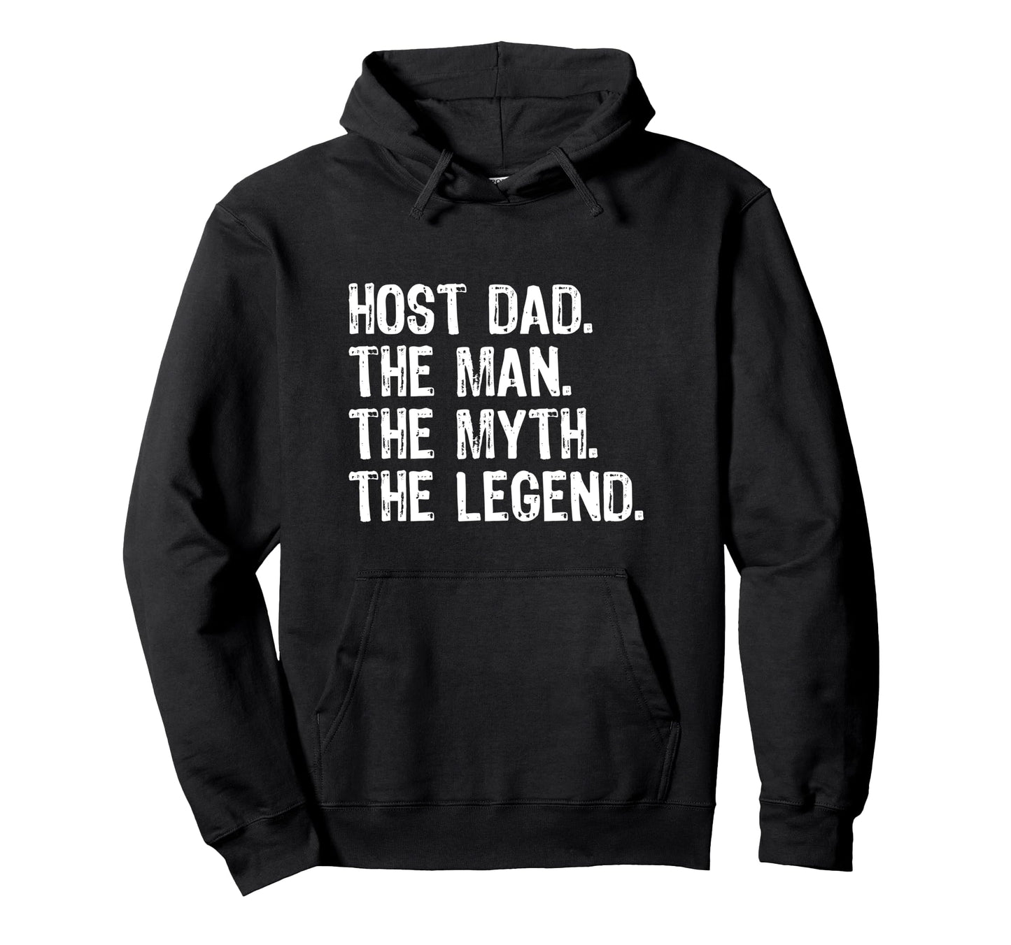 Host Dad Myth Legend Hoodie - Aesthetic Graphic Men Women - T-Shirt, Sweatshirt, Hoodie