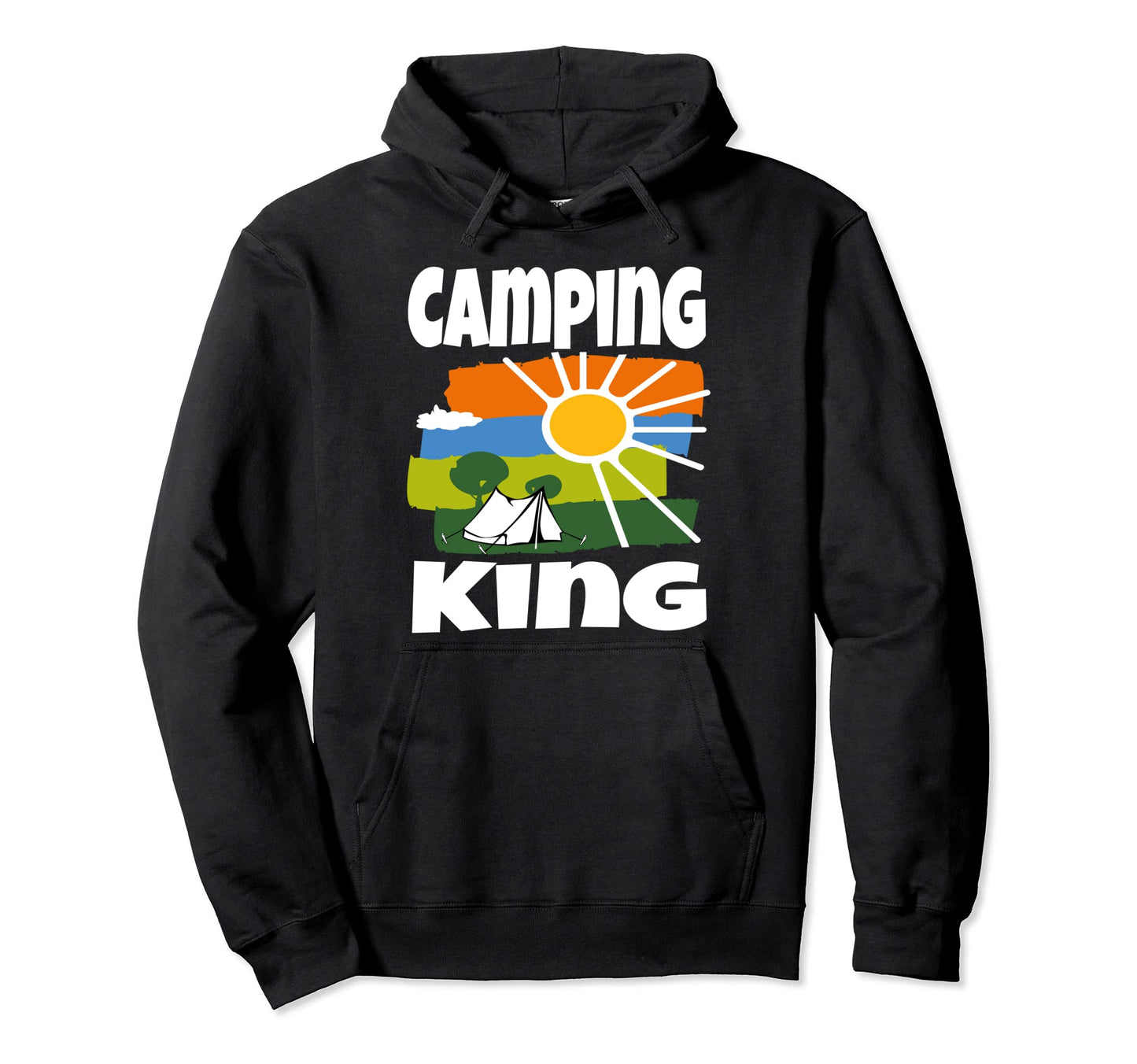 Camping King Funny Tent Camp Outdoor Hoodie - Novelty Apparel Men Women - T-Shirt, Sweatshirt, Hoodie
