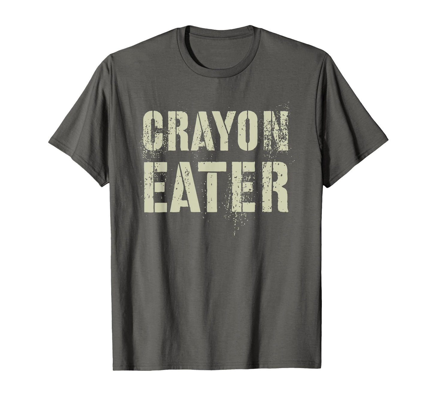 Proud Crayon Eater Military T-Shirt - Fun Novelty Design for Adults - T-Shirt, Sweatshirt, Hoodie