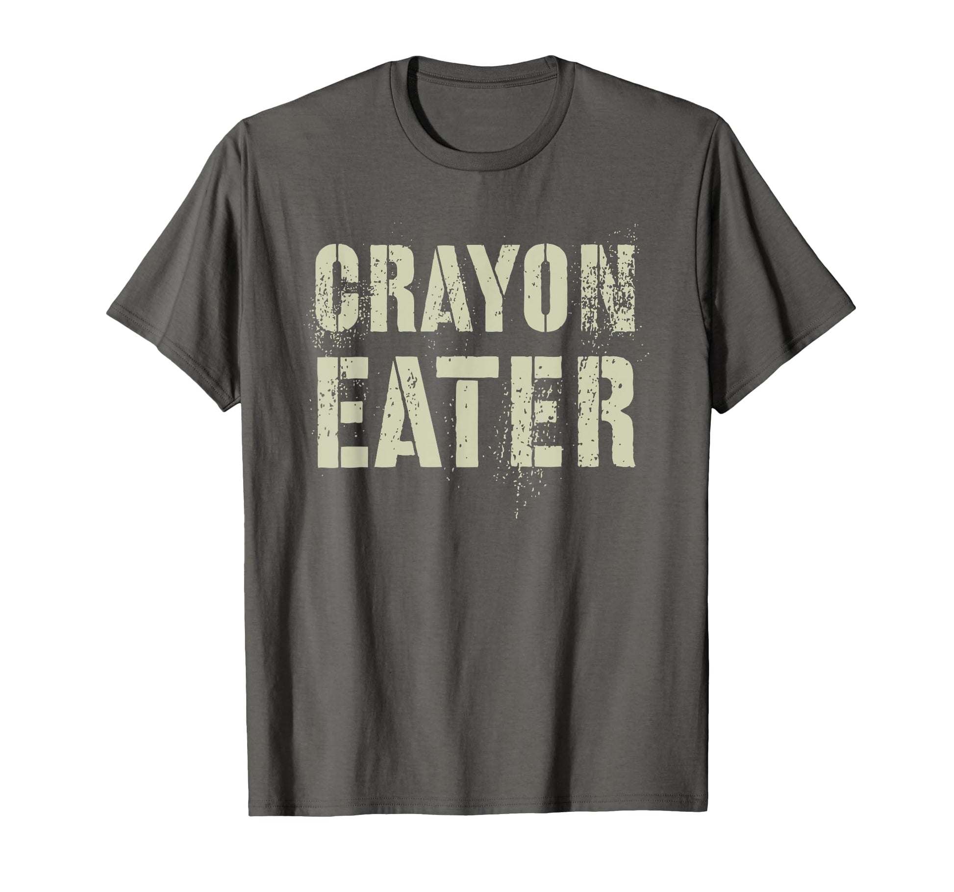 Proud Crayon Eater Military T-Shirt - Fun Novelty Design for Adults - T-Shirt, Sweatshirt, Hoodie