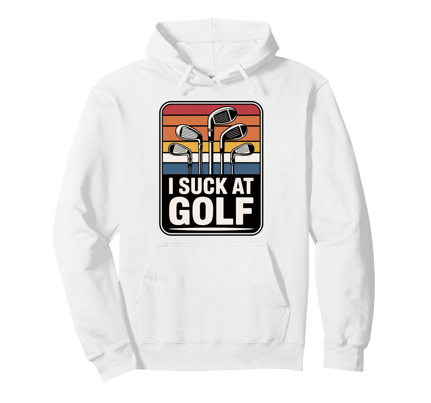I Suck Golf Loser Golfing Dad Funny Golf Hoodie - Graphic Print Unisex - T-Shirt, Sweatshirt, Hoodie