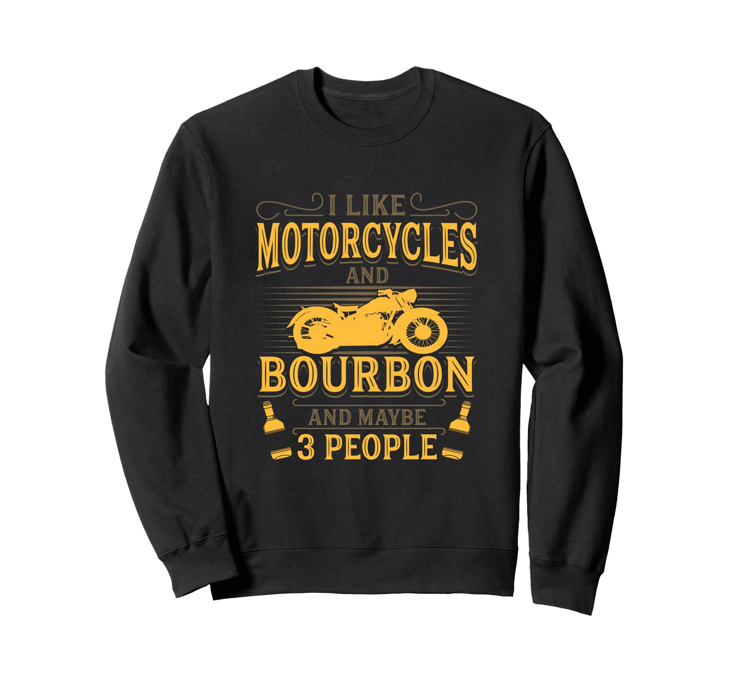 Motorcycle Bourbon Whiskey Sweatshirt - Fun Novelty Design for Adults - T-Shirt, Sweatshirt, Hoodie