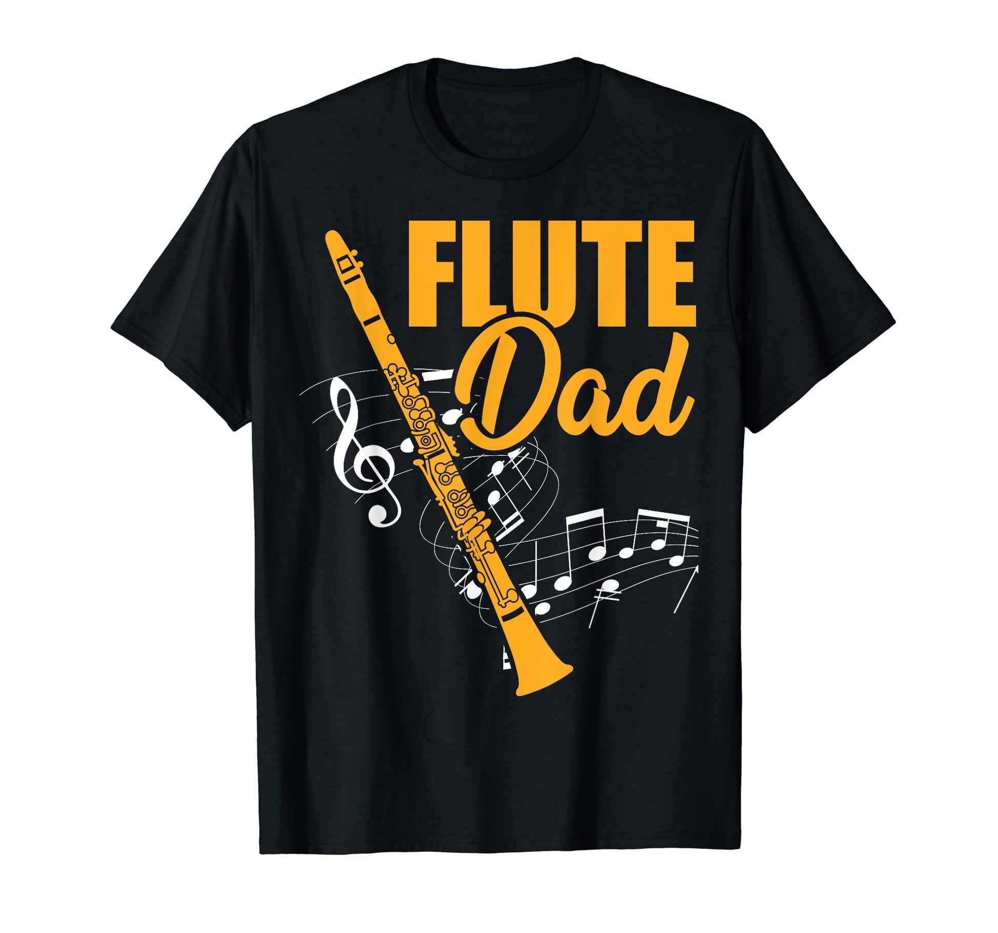 Flutist Funny Fathers Day Flute Dad T-Shirt - Novelty Apparel Men Women - T-Shirt, Sweatshirt, Hoodie