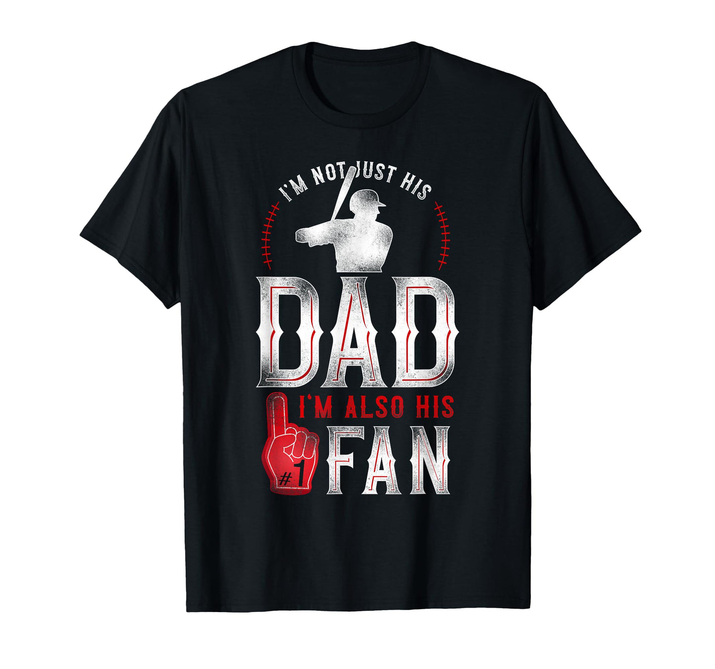 Baseball Fan Dad Father Im Not T-Shirt - Fun Novelty Design for Adults - T-Shirt, Sweatshirt, Hoodie