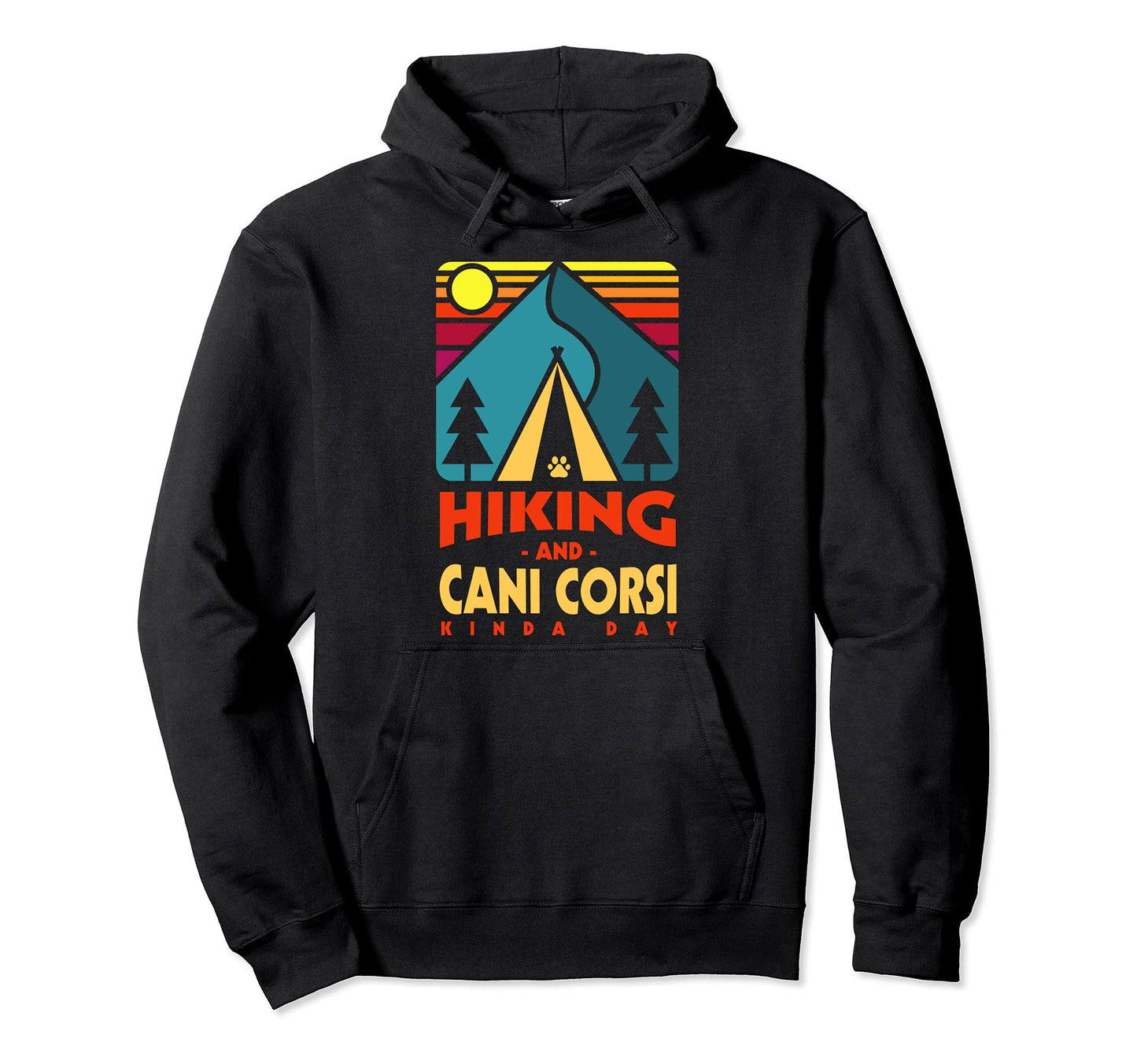 Hiking And Cani Corsi Kinda Day Hiker Hoodie - Custom Art Print Men Women - T-Shirt, Sweatshirt, Hoodie