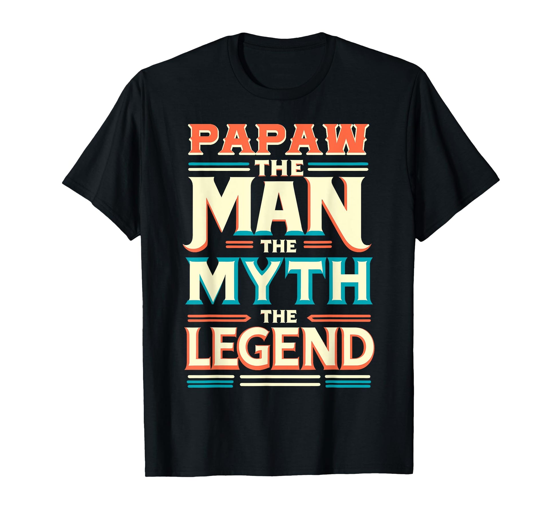 Papaw Myth Legend Dad Grandpa T-Shirt - Aesthetic Graphic Men Women - T-Shirt, Sweatshirt, Hoodie