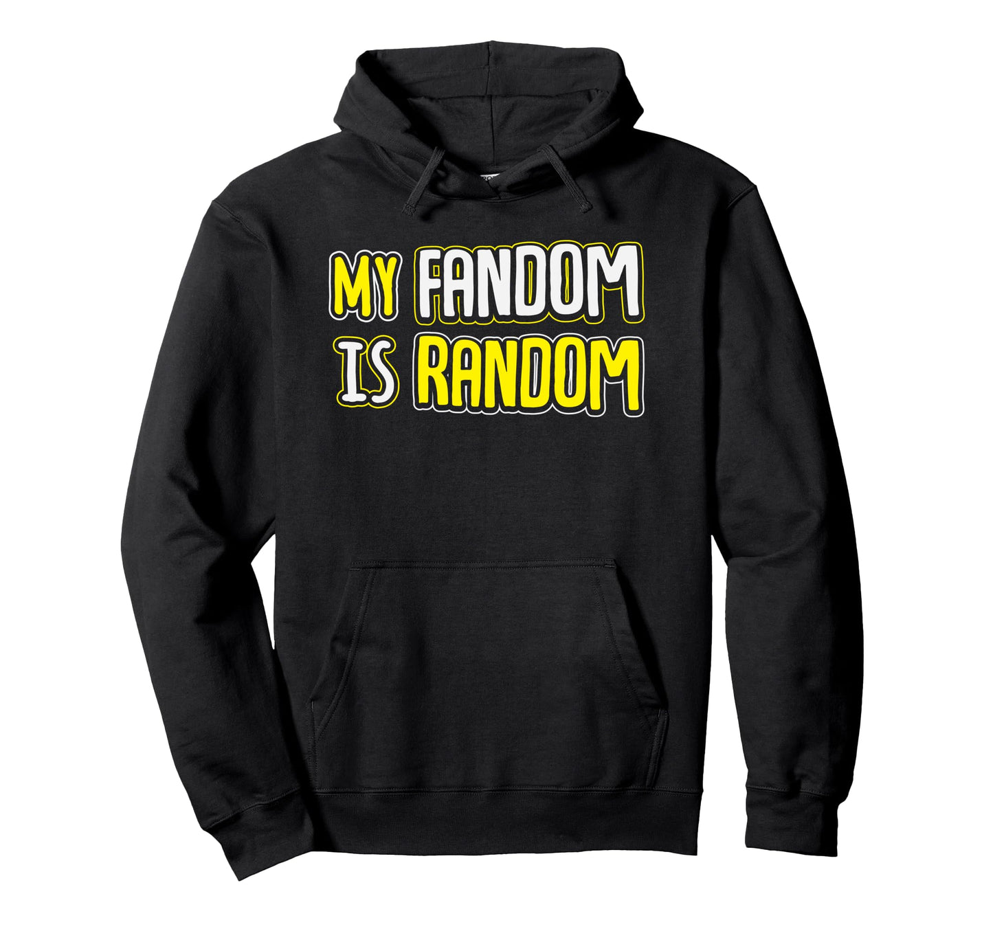 My Fandom Is Random Movie Comic Nerd Hoodie - Novelty Apparel for Adults - T-Shirt, Sweatshirt, Hoodie