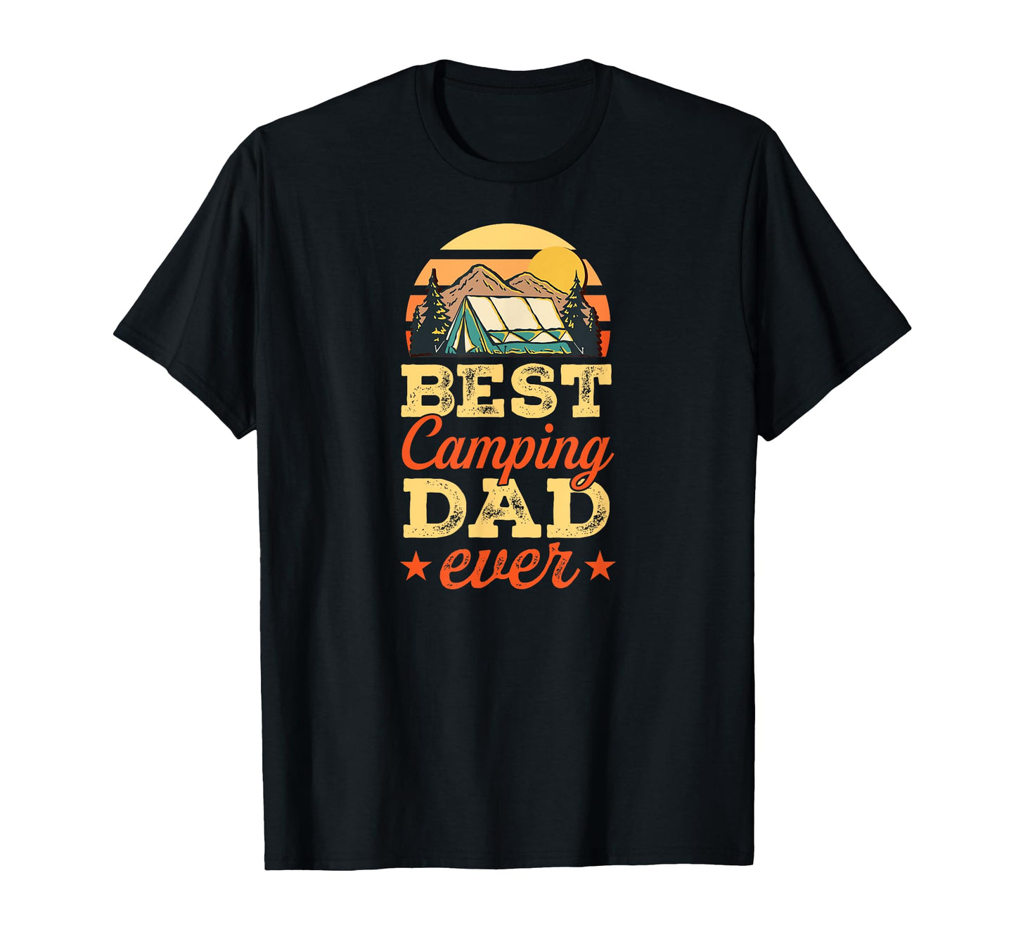 Best Camping Dad Ever Fathers Day Party T-Shirt - Novelty Apparel Unisex - T-Shirt, Sweatshirt, Hoodie