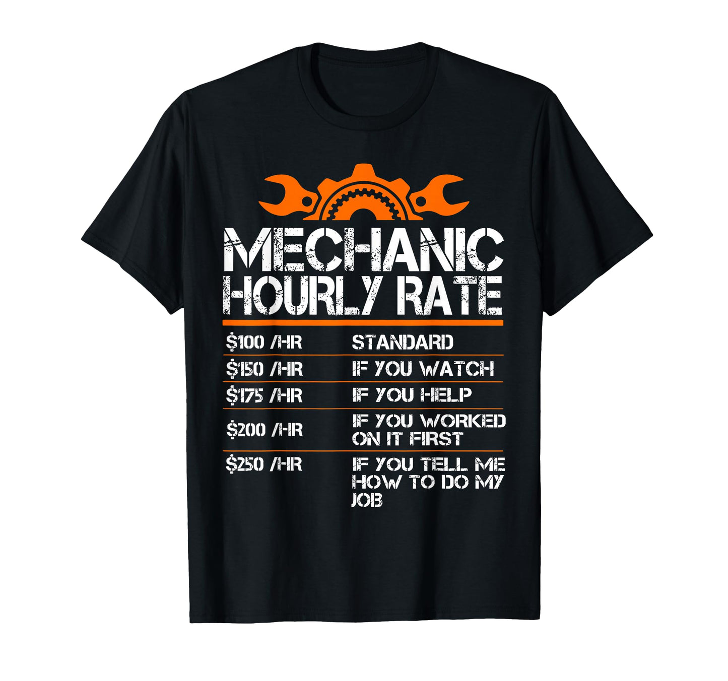 Mechanic Hourly Rate Funny Mechanics T-Shirt - Graphic Print Men Women - T-Shirt, Sweatshirt, Hoodie