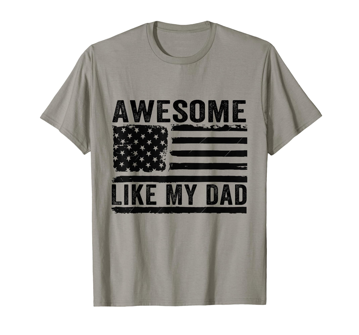 Awesome Like My Dad Fathers Day Usa T-Shirt - Novelty Apparel Men Women - T-Shirt, Sweatshirt, Hoodie