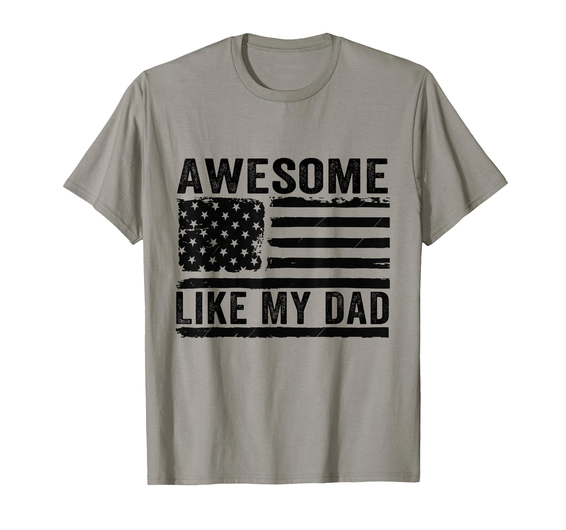 Awesome Like My Dad Fathers Day Usa T-Shirt - Novelty Apparel Men Women - T-Shirt, Sweatshirt, Hoodie