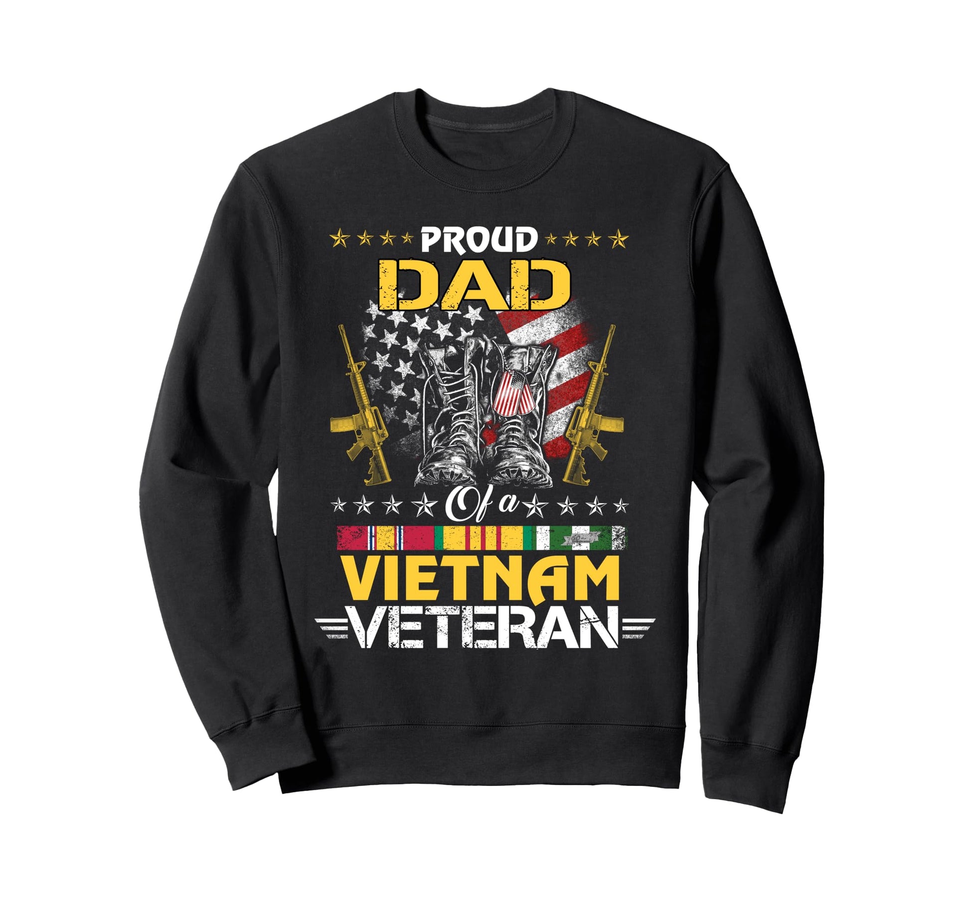 Proud Dad Vietnam Veteran My Son Sweatshirt - Graphic Print Men Women - T-Shirt, Sweatshirt, Hoodie