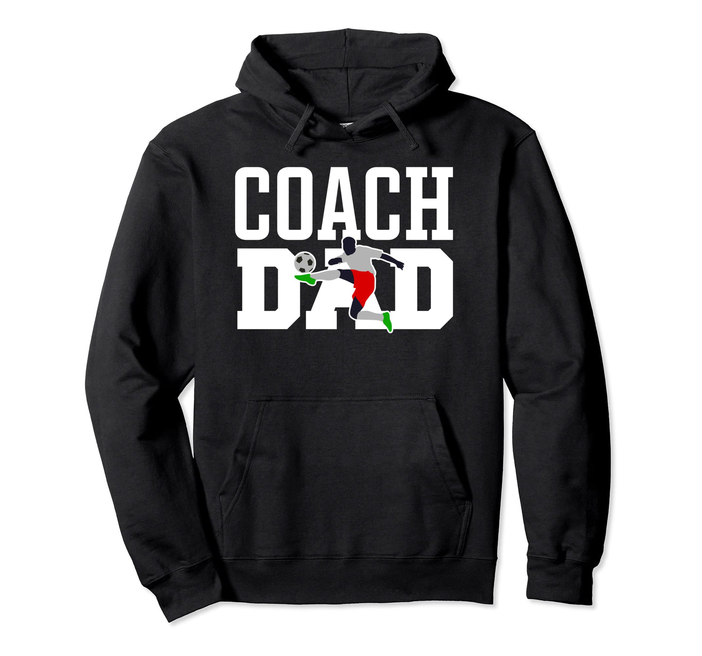 Dad Soccer Coach Hoodie - Novelty Apparel Men Women - T-Shirt, Sweatshirt, Hoodie