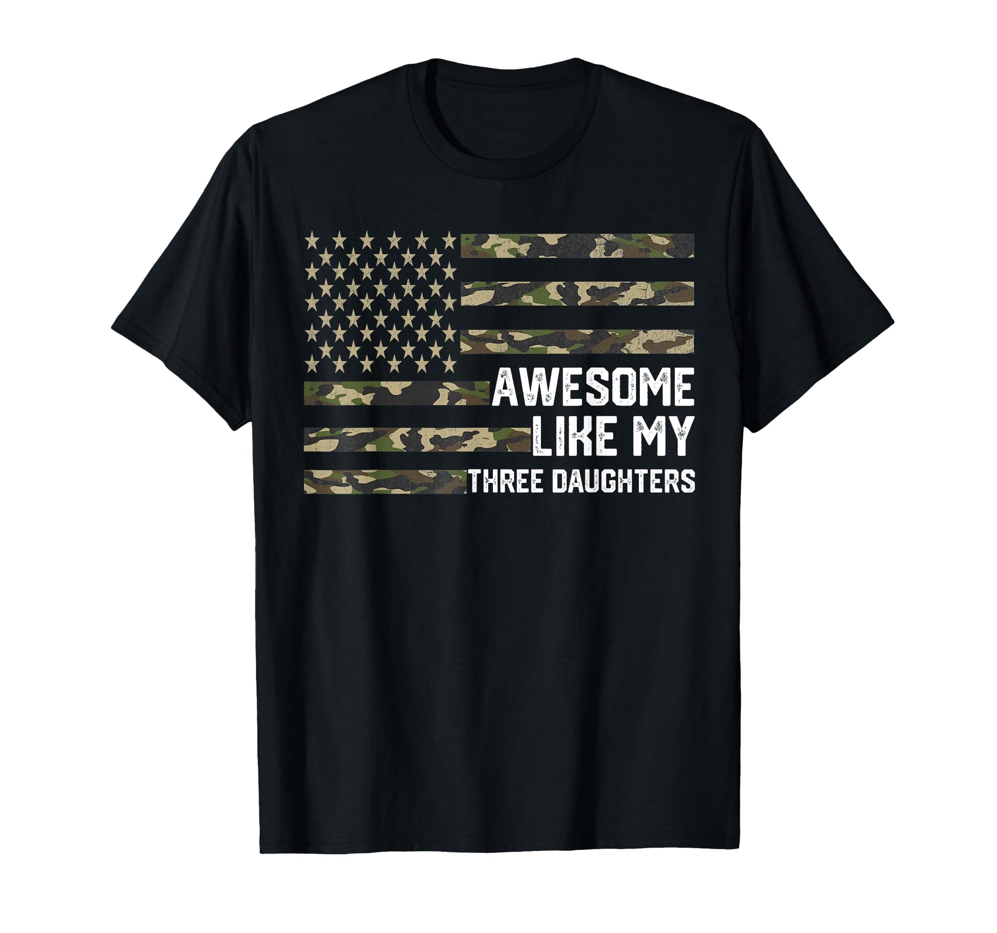 Awesome Like My Three Daughters T-Shirt - Casual Everyday Wear for Adults - T-Shirt, Sweatshirt, Hoodie