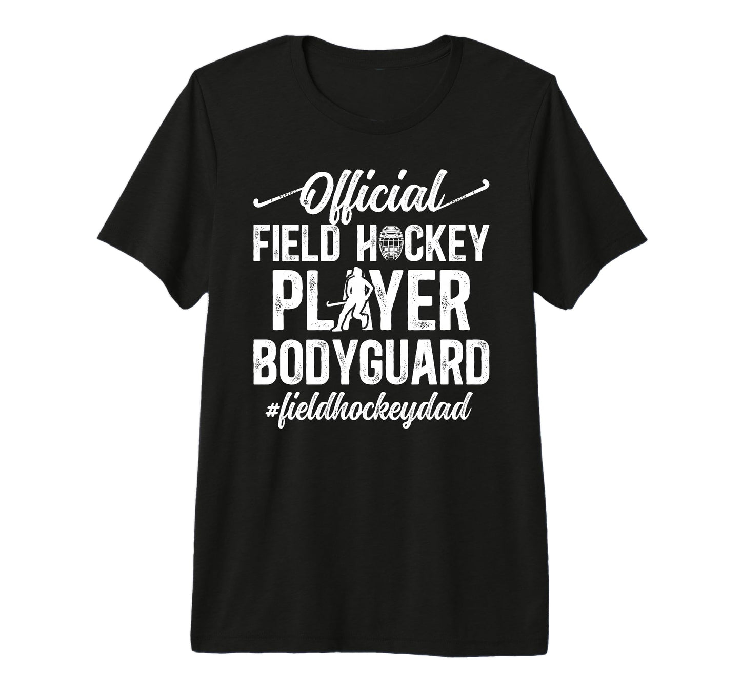 Mens Field Hockey Dad Funny Dad Field T-Shirt - Graphic Print Unisex - T-Shirt, Sweatshirt, Hoodie