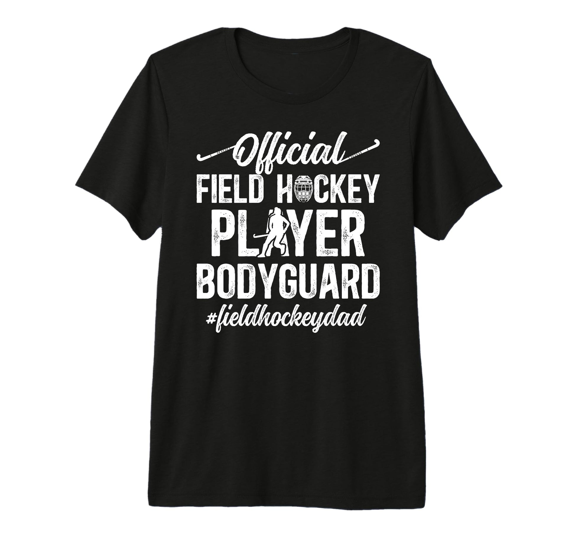 Mens Field Hockey Dad Funny Dad Field T-Shirt - Graphic Print Unisex - T-Shirt, Sweatshirt, Hoodie