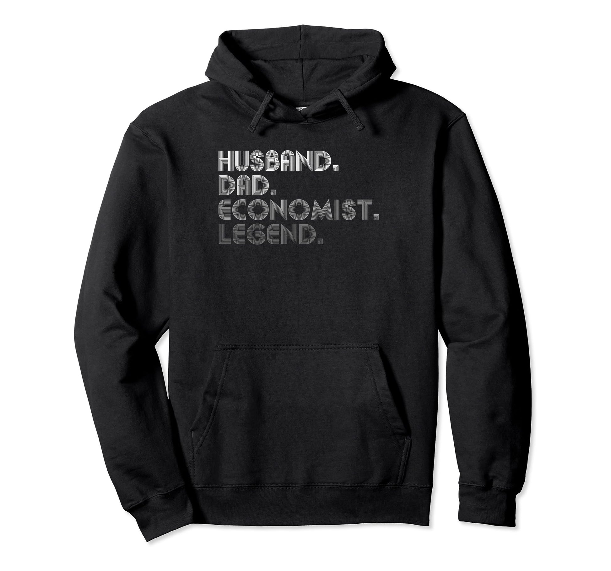 Husband Dad Economist Funny Economic Hoodie - Fun Novelty Design for Adults - T-Shirt, Sweatshirt, Hoodie