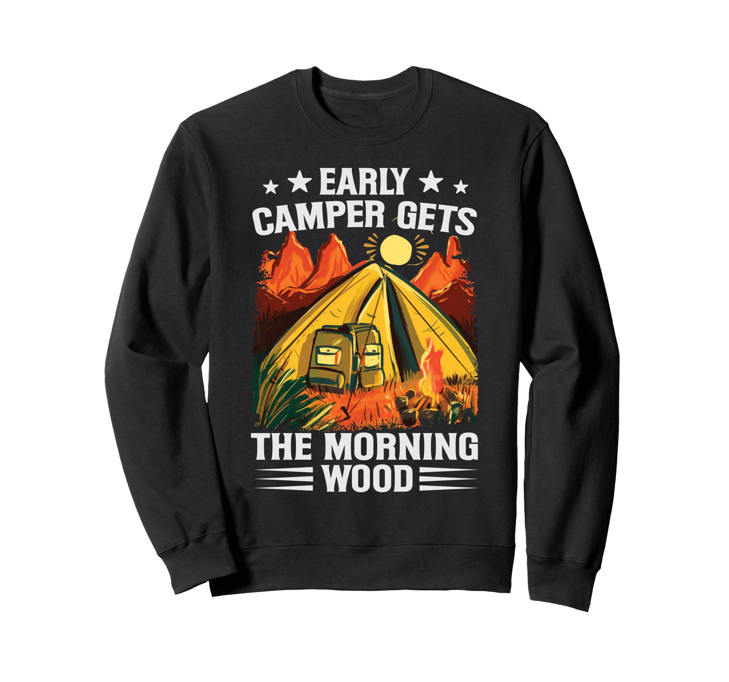Early Camper Gets Morning Wood Sweatshirt - Aesthetic Graphic Men Women - T-Shirt, Sweatshirt, Hoodie