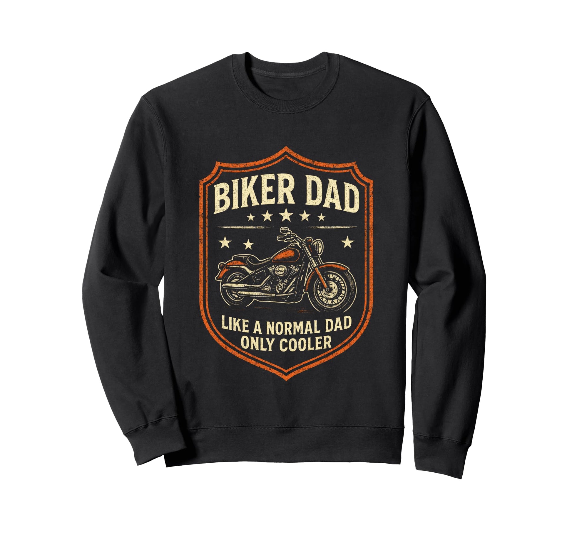 Biker Dad Motorcycle Rebel Sweatshirt - Novelty Apparel Unisex - T-Shirt, Sweatshirt, Hoodie